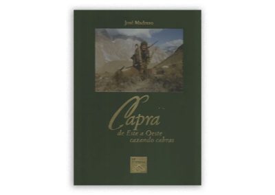 “CAPRA. DE ESTE A OESTE CAZANDO CABRAS” – José Madrazo